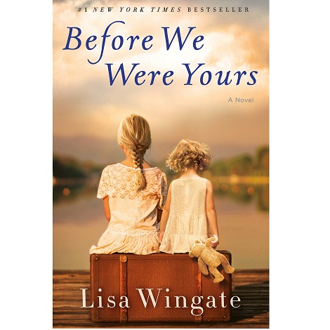 Before We Were Yours by Lisa Wingate