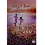 Magic Hour by Kristin Hannah