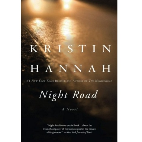 Night Road by Kristin Hannah 