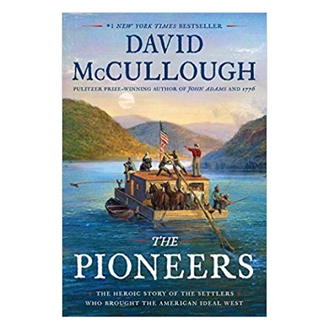 The Pioneers by David McCullough PDF