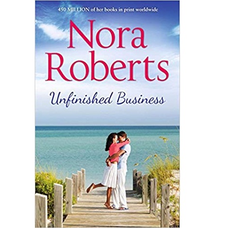 Unfinished Business by Nora Roberts 