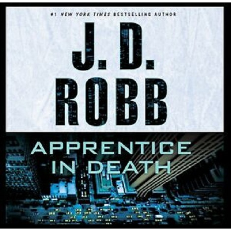 Apprentice in Death by J D Robb 