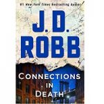 Connections in Death by J D Robb