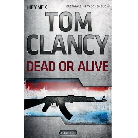 Dead or Alive by Tom Clancy