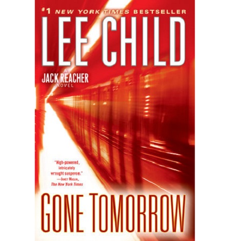 Gone Tomorrow by Lee Child 