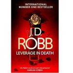 Leverage in Death by J D Robb