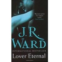 Lover Eternal by J R Ward