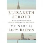 My Name Is Lucy Barton Elizabeth Strout