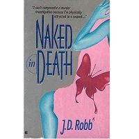 Naked in Death by J D Robb