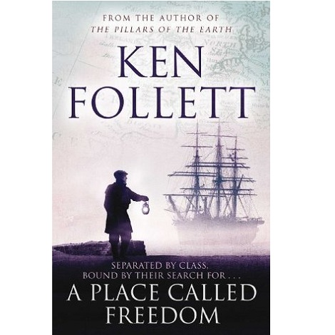 Place Called Freedom by Ken Follett PDF Download