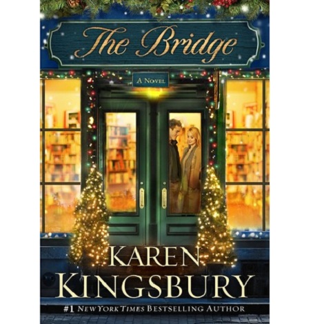 The Bridge by Karen Kingsbury