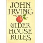 The Cider House Rules by John Irving