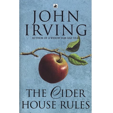 The Cider House Rules by John Irving 