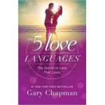 The Five Love Languages by Gary Chapman