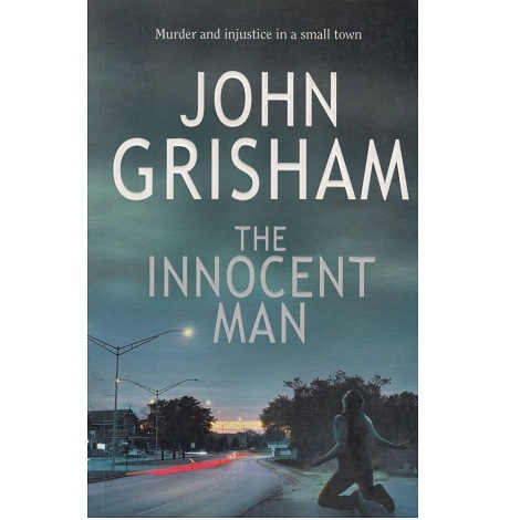 The Innocent Man by John Grisham 