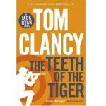 The Teeth Of The Tiger by Tom Clancy