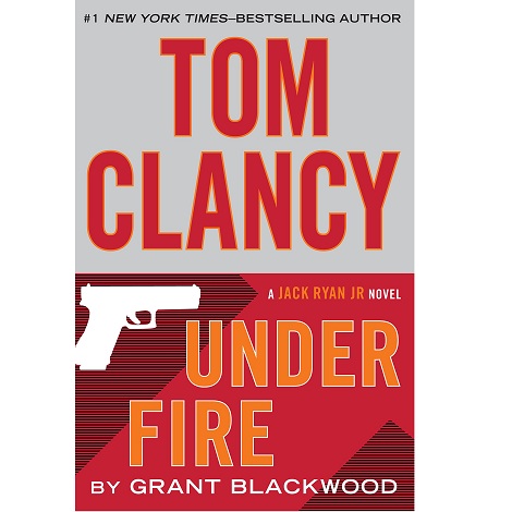 Tom Clancy Under Fire by Grant Blackwood