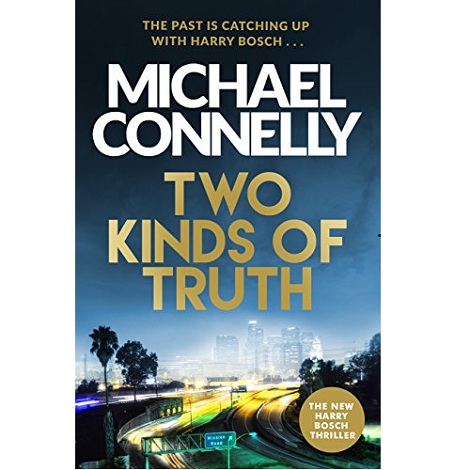 Two Kinds of Truth by Michael Connelly 