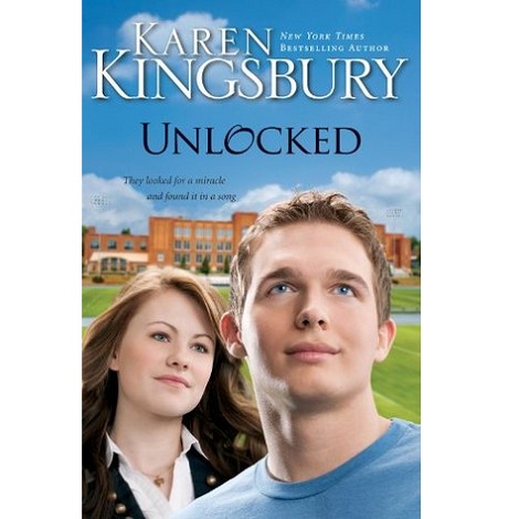 Unlocked by Karen Kingsbury