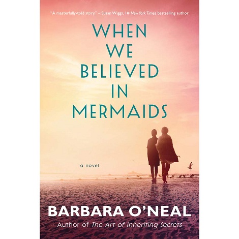 When We Believed in Mermaids by Barbara ONeal 