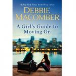 A Girls Guide to Moving On by Debbie Macomber