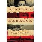 Finding Rebecca by Eoin Dempsey