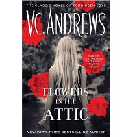 Flowers in the Attic by V.C. Andrews ePub Download - Today Novels