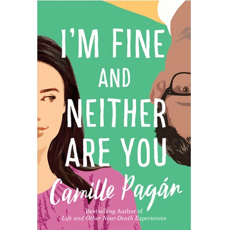 I’m Fine and Neither Are You by Camille Pagán 