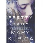 Pretty Baby by Mary Kubica