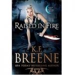 Raised in Fire by K F Breene