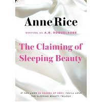 The Claiming of Sleeping Beauty by A N Roquelaure
