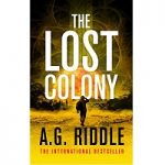 The Lost Colony by A G Riddle