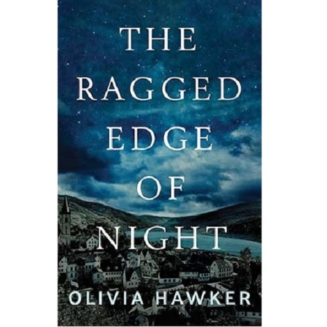 The Ragged Edge of Night by Olivia Hawker 