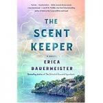 The Scent Keeper by Erica Bauemeister