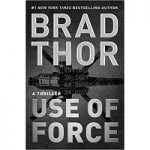 Use of Force by Brad Thor