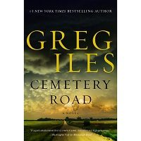 Cemetery Road by Greg Iles