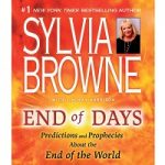 End Of Days by Sylvia Browne