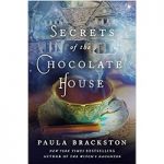 Secrets of the Chocolate House by Paula Brackston