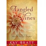 Tangled Vines by Kay Bratt