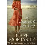 The Hypnotist’s Love Story by Liane Moriarty