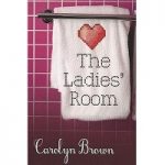 The Ladies’ Room by Carolyn Brown