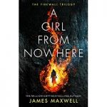 A Girl From Nowhere by James Maxwell