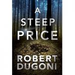 A Steep Price by Robert Dugoni
