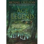 Age of Legend by Michael J. Sullivan