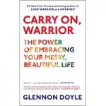 Carry On Warrior by Glennon Doyle
