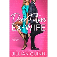 Dear Future Ex-wife by Jillian Quinn