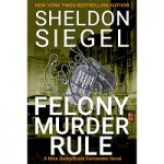 Felony Murder Rule by Sheldon Siegel