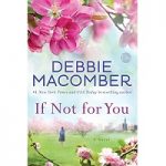 If Not for You by Debbie Macomber