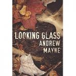 Looking Glass by Andrew Mayne