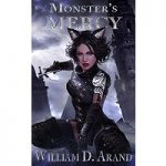Monster’s Mercy by William D. Arand